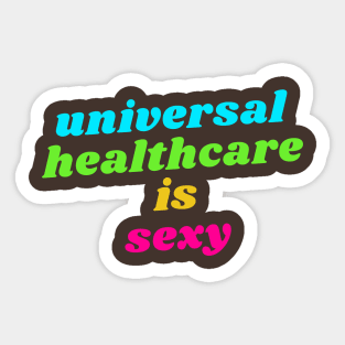 Universal healthcare is sexy Sticker